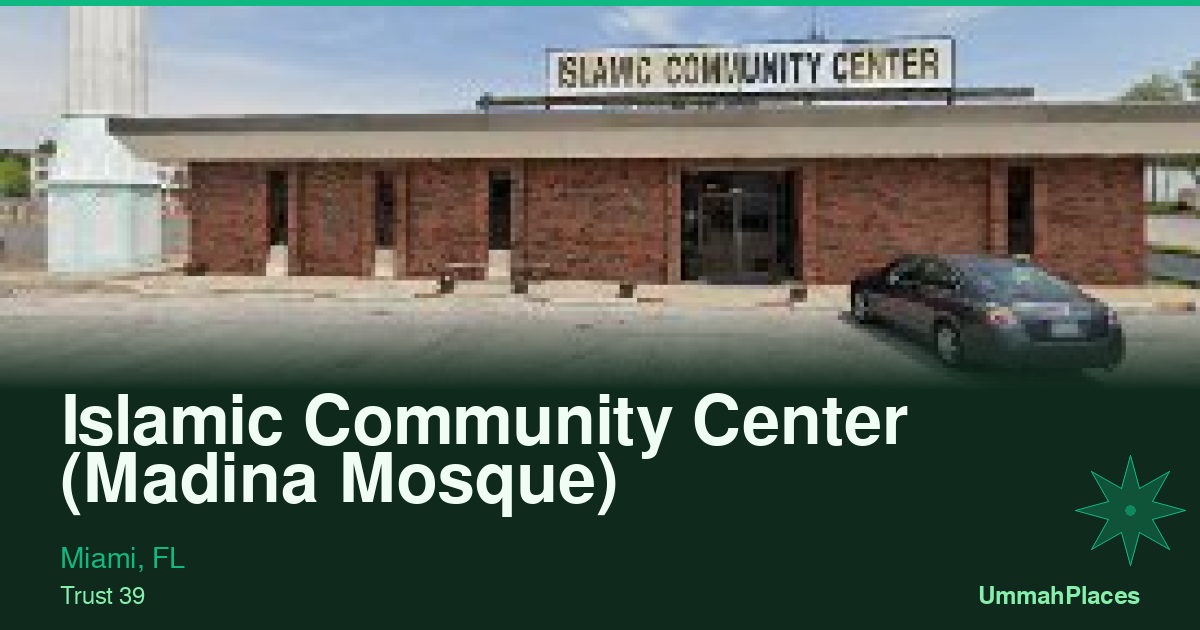 Islamic Community Center (Madina Mosque) - Miami, FL | UmmahPlaces