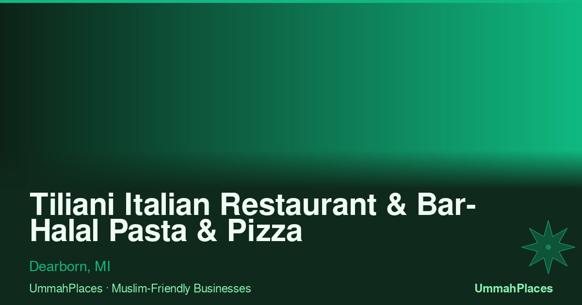 Tiliani Italian Restaurant & Bar- Halal Pasta & Pizza - Dearborn, MI ...